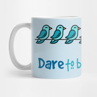 Dare to Be Different Mug